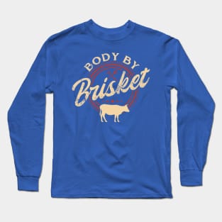 Body By Brisket 1 Long Sleeve T-Shirt